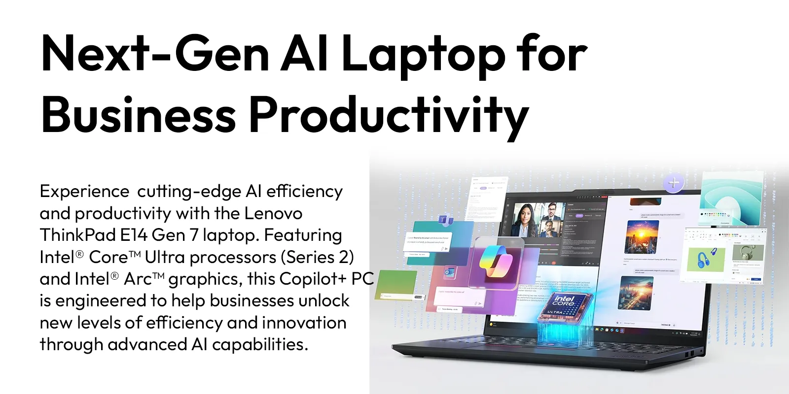 Lenovo ThinkPad E14 Gen 7 business laptop promotional banner highlighting Next-Gen AI productivity features, displaying an open 14-inch screen with floating software windows and a glowing Intel Core Ultra processor badge.